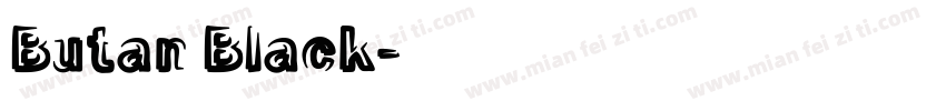 Butan Black字体转换